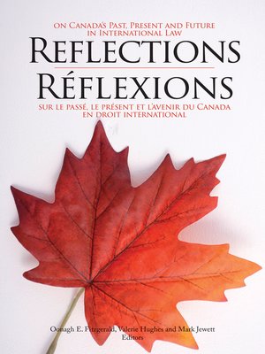 cover image of Reflections on Canada's Past, Present and Future in International Law/Réflexions sur le passé, le présent et l'avenir du Canada en droit international